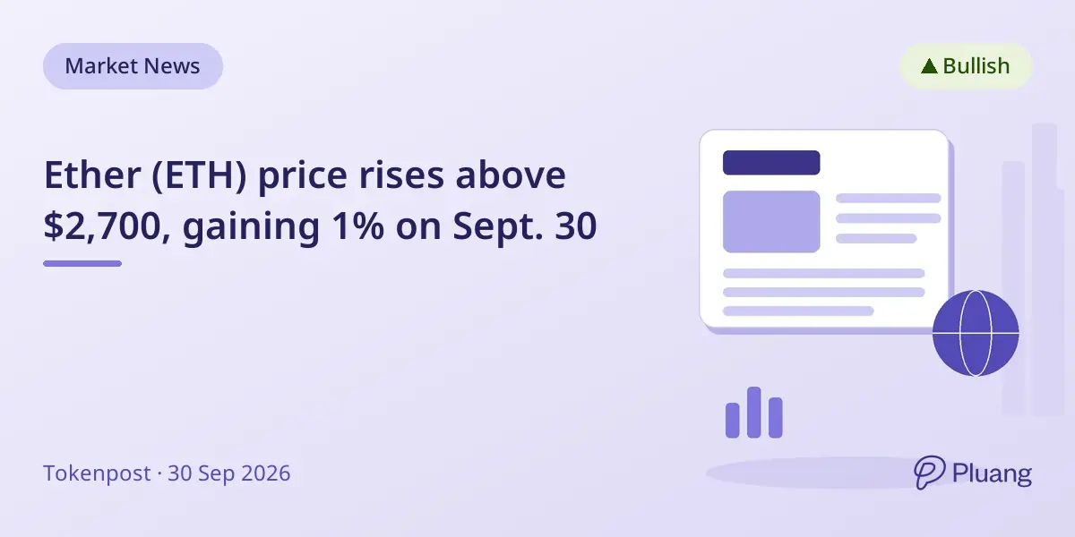 Ether (ETH) price rises above $2,700, gaining 1% on Sept. 30