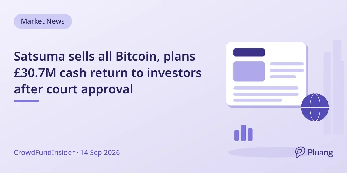 Satsuma sells all Bitcoin, plans £30.7M cash return to investors after court approval