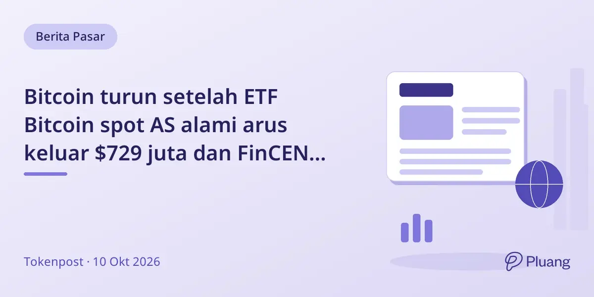 Bitcoin turun setelah ETF Bitcoin spot AS alami arus keluar $729 juta dan FinCEN batalkan aturan dompet kripto