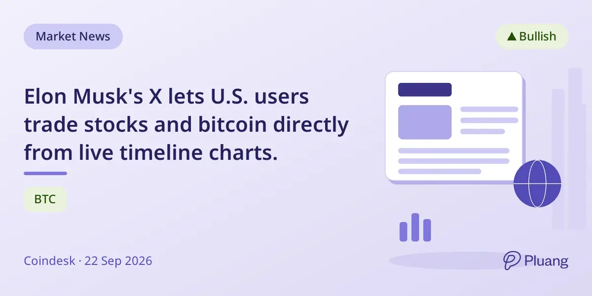 Elon Musk's X lets U.S. users trade stocks and bitcoin directly from live timeline charts.