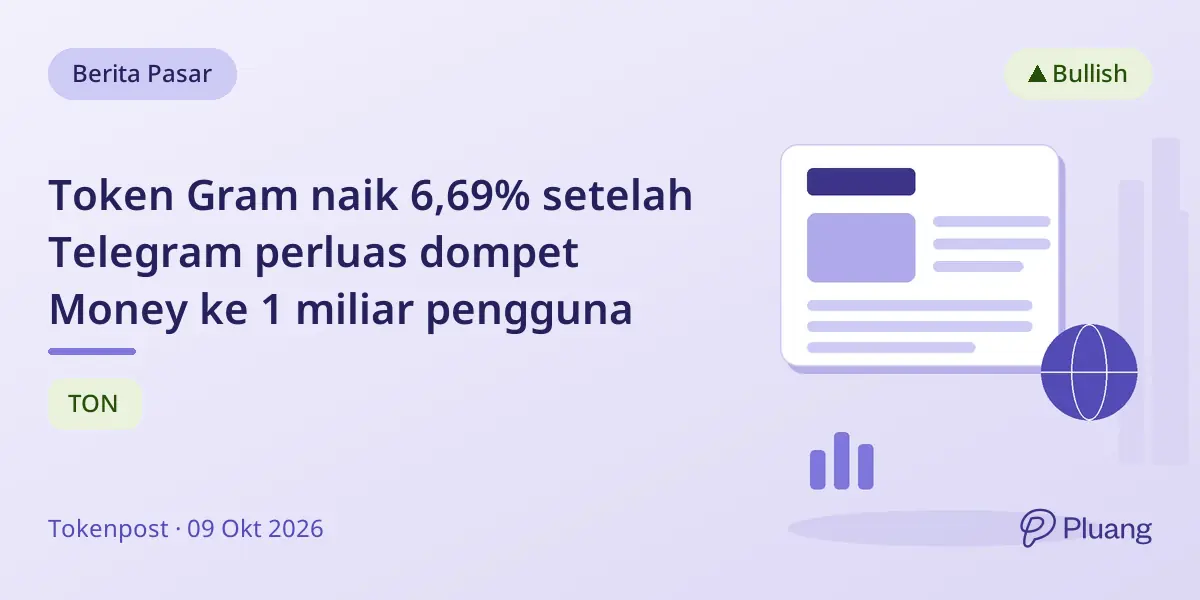 Token Gram naik 6,69% setelah Telegram perluas dompet Money ke 1 miliar pengguna
