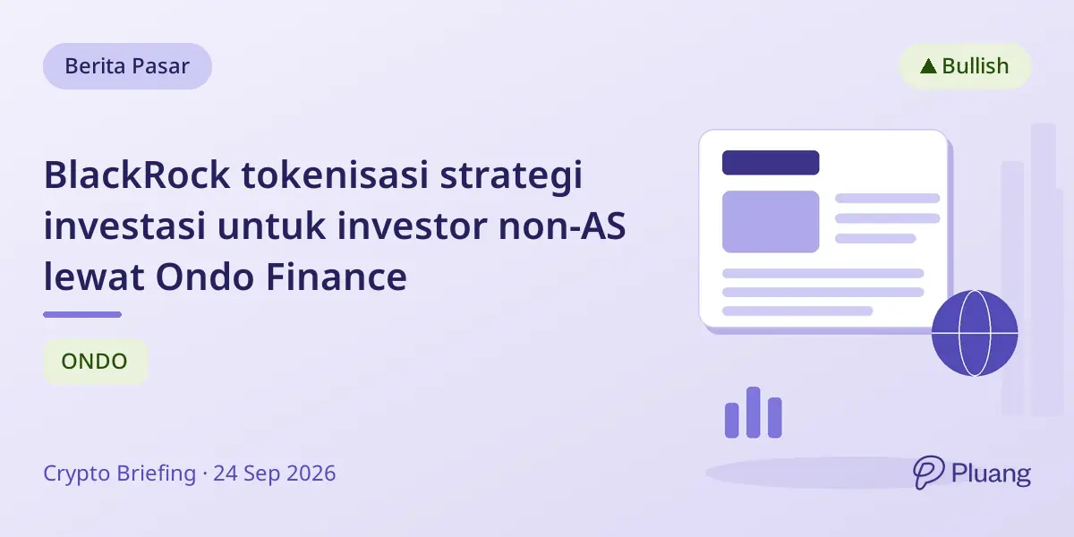 BlackRock tokenisasi strategi investasi untuk investor non-AS lewat Ondo Finance