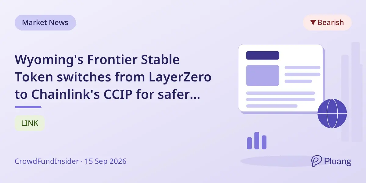 Wyoming's Frontier Stable Token switches from LayerZero to Chainlink's CCIP for safer cross-chain transfers.
