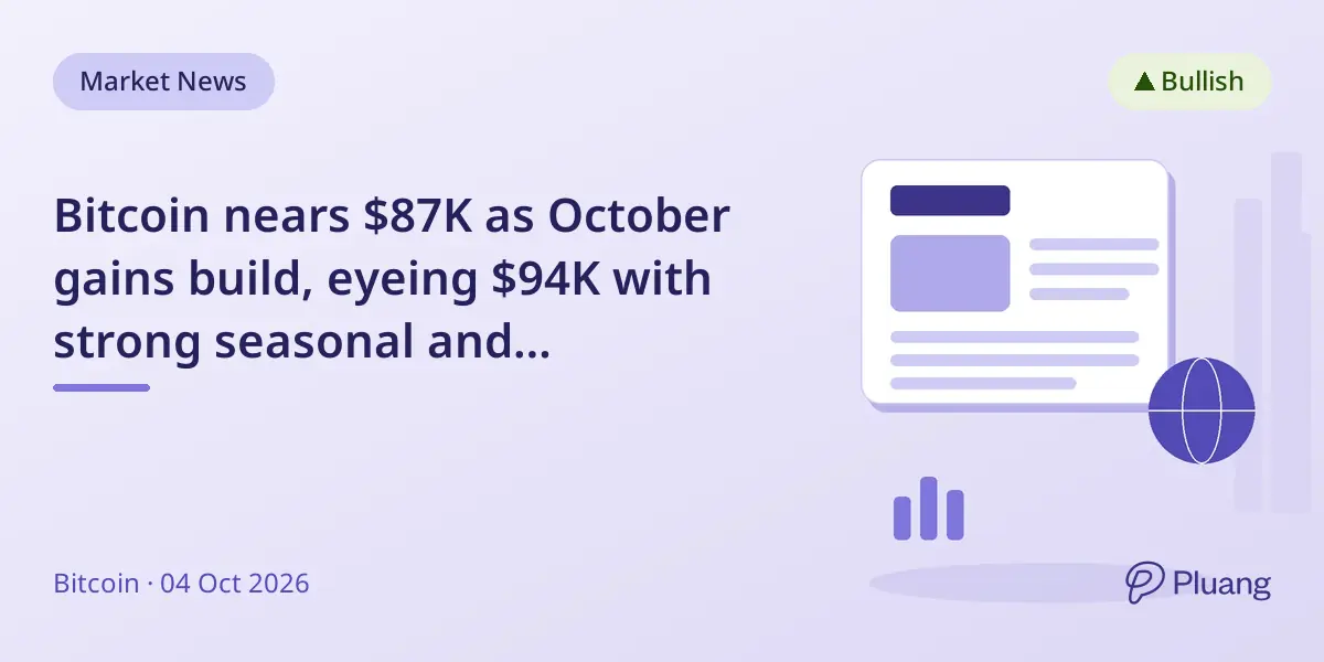 Bitcoin nears $87K as October gains build, eyeing $94K with strong seasonal and institutional support.