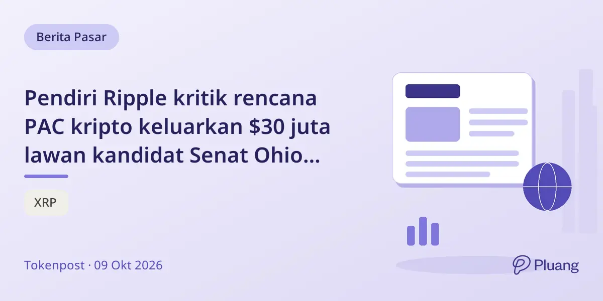 Pendiri Ripple kritik rencana PAC kripto keluarkan $30 juta lawan kandidat Senat Ohio Sherrod Brown