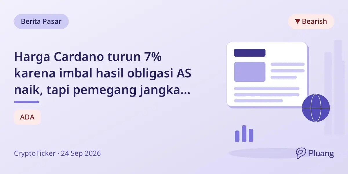 Harga Cardano turun 7% karena imbal hasil obligasi AS naik, tapi pemegang jangka panjang di Jerman tak perlu khawatir.