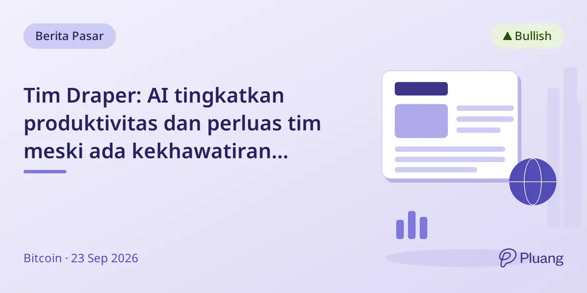 Tim Draper: AI tingkatkan produktivitas dan perluas tim meski ada kekhawatiran kehilangan kerja.