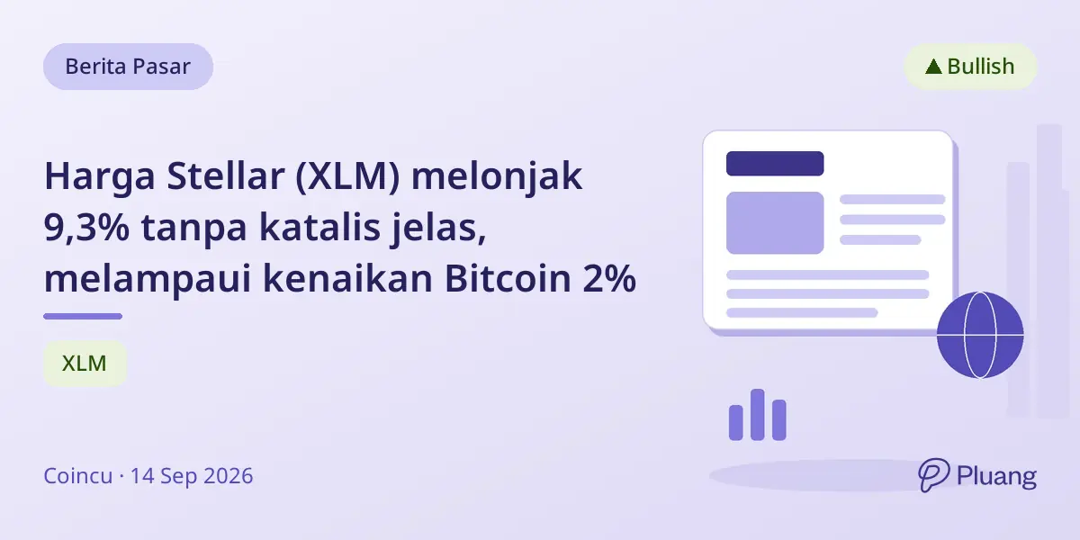 Harga Stellar (XLM) melonjak 9,3% tanpa katalis jelas, melampaui kenaikan Bitcoin 2%