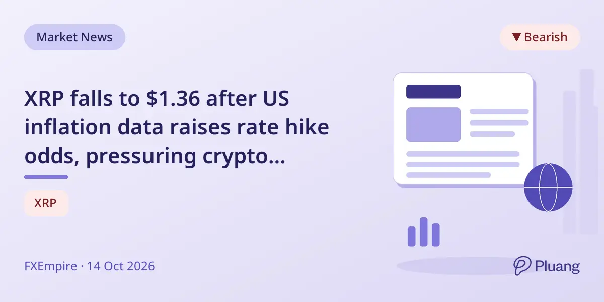 XRP falls to $1.36 after US inflation data raises rate hike odds, pressuring crypto markets.