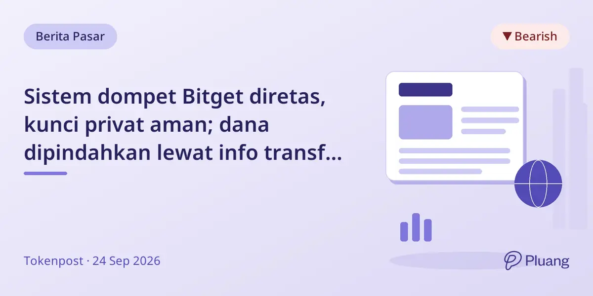 Sistem dompet Bitget diretas, kunci privat aman; dana dipindahkan lewat info transfer palsu