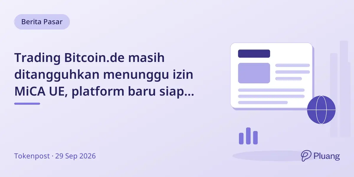 Trading Bitcoin.de masih ditangguhkan menunggu izin MiCA UE, platform baru siap diluncurkan.