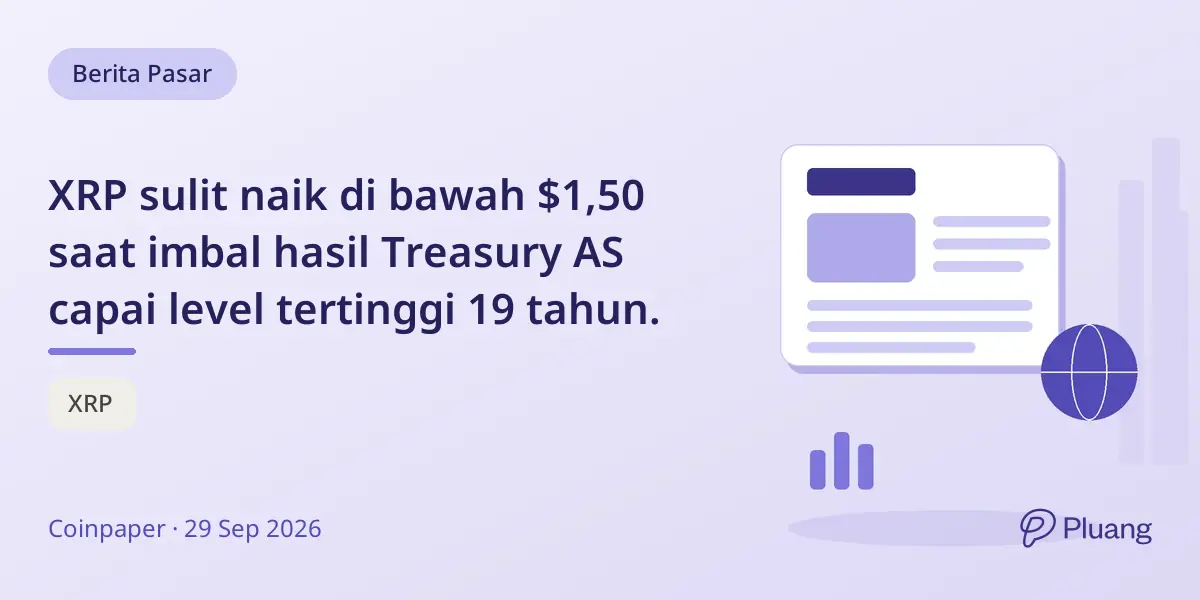 XRP sulit naik di bawah $1,50 saat imbal hasil Treasury AS capai level tertinggi 19 tahun.