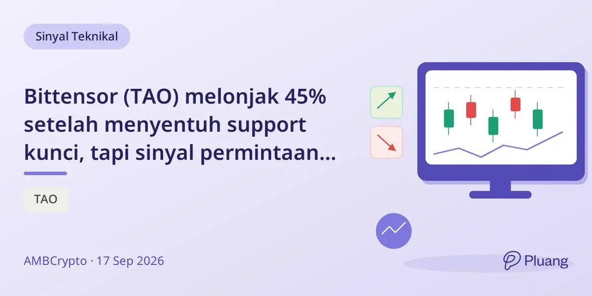 Bittensor (TAO) melonjak 45% setelah menyentuh support kunci, tapi sinyal permintaan masih lemah.