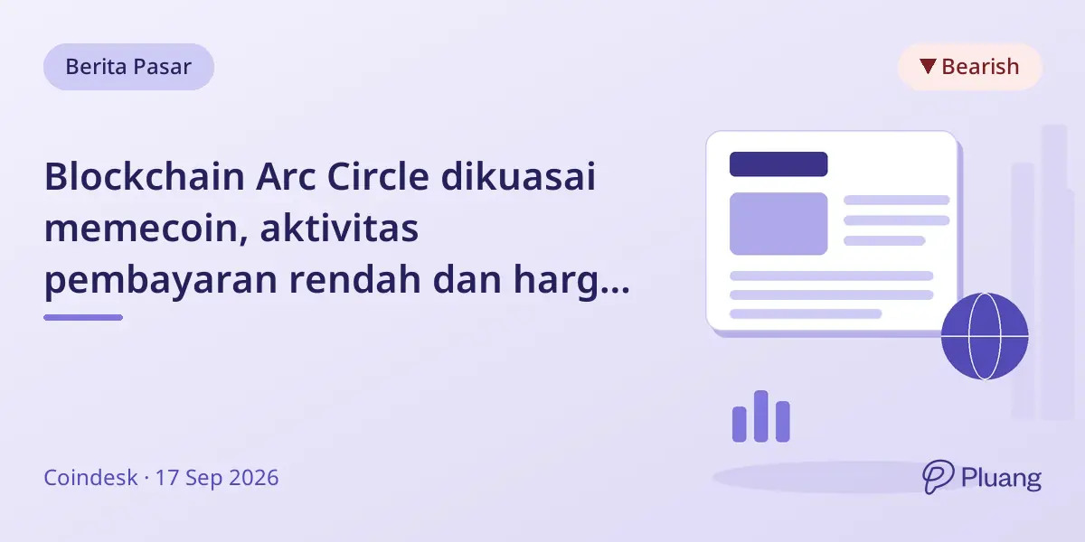 Blockchain Arc Circle dikuasai memecoin, aktivitas pembayaran rendah dan harga token turun.