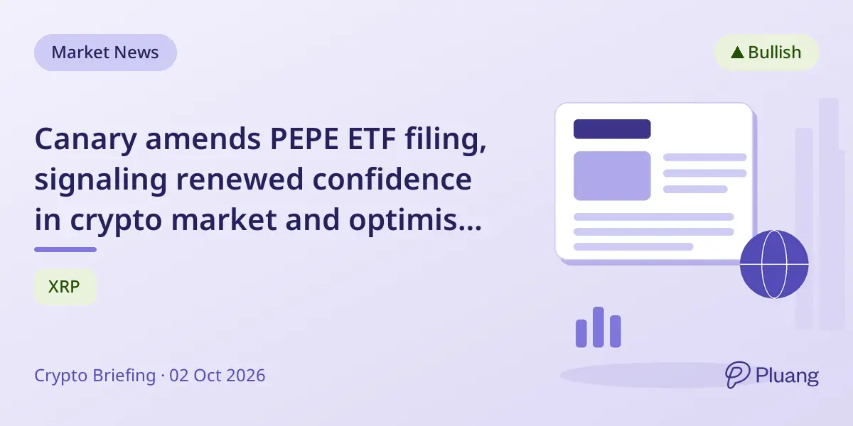 Canary amends PEPE ETF filing, signaling renewed confidence in crypto market and optimism for XRP's 2026 peak