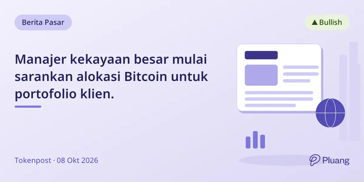Manajer kekayaan besar mulai sarankan alokasi Bitcoin untuk portofolio klien.