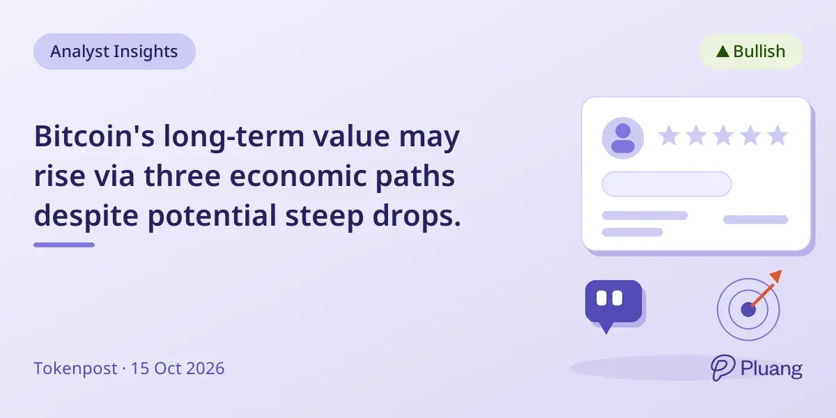 Bitcoin's long-term value may rise via three economic paths despite potential steep drops.