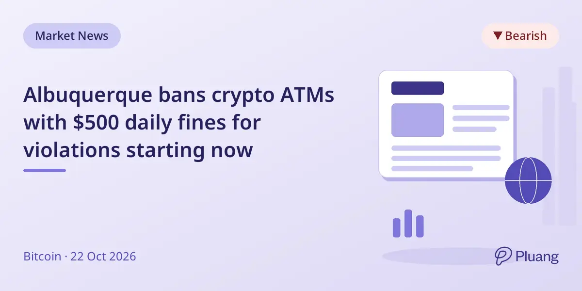 Albuquerque bans crypto ATMs with $500 daily fines for violations starting now