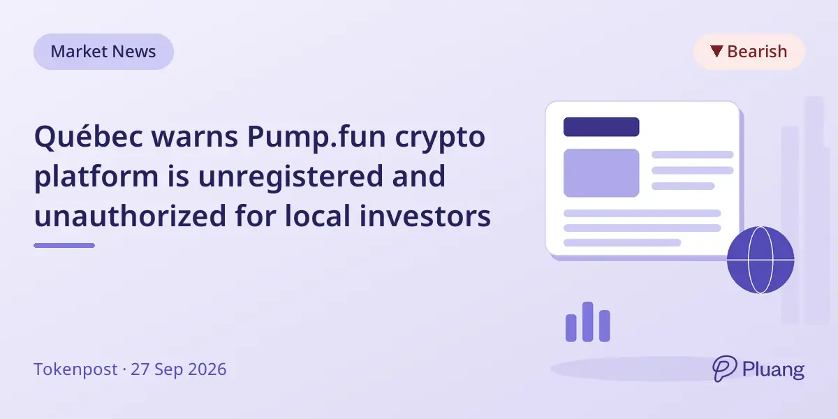 Québec warns Pump.fun crypto platform is unregistered and unauthorized for local investors