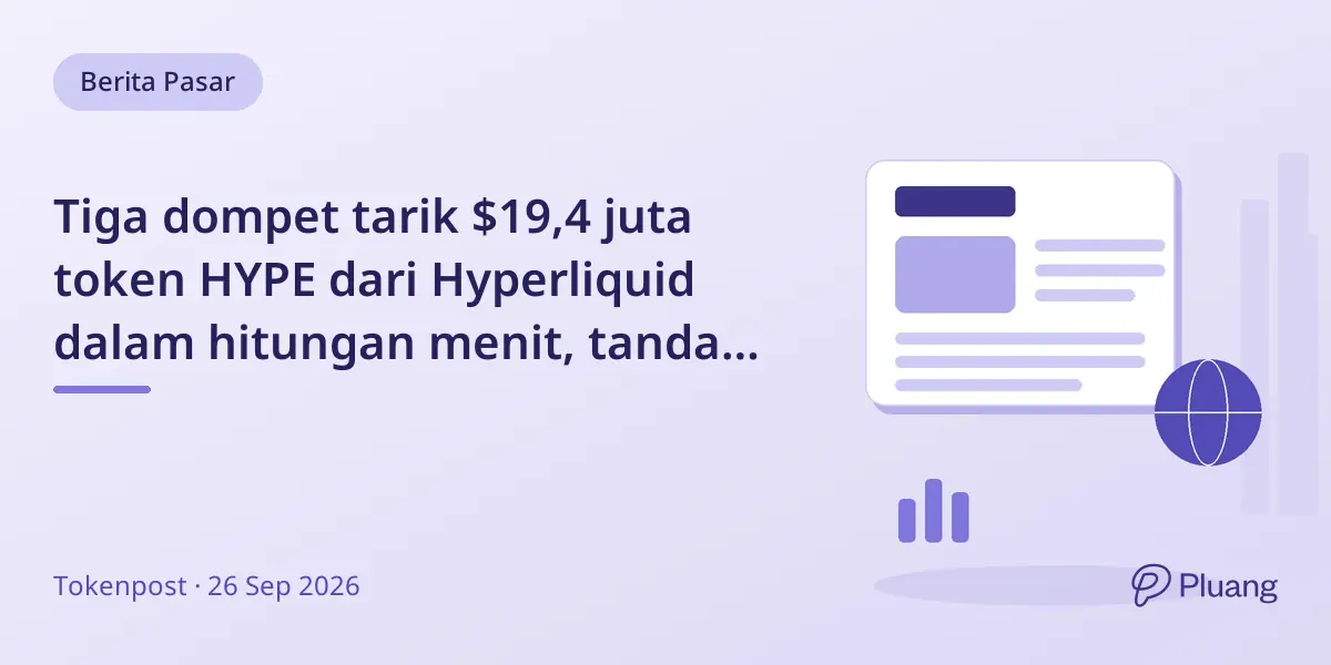 Tiga dompet tarik $19,4 juta token HYPE dari Hyperliquid dalam hitungan menit, tanda aktivitas whale besar.