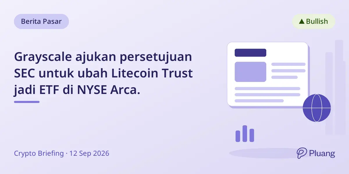 Grayscale ajukan persetujuan SEC untuk ubah Litecoin Trust jadi ETF di NYSE Arca.