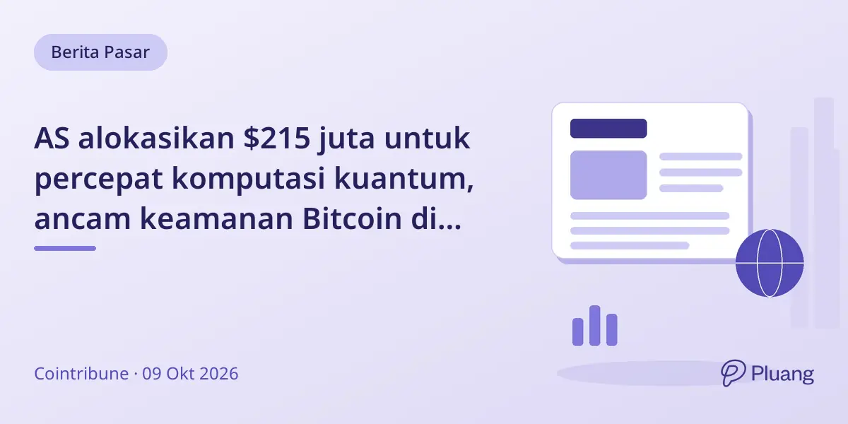 AS alokasikan $215 juta untuk percepat komputasi kuantum, ancam keamanan Bitcoin di masa depan.