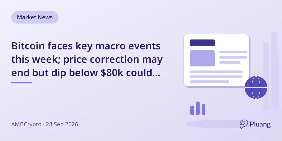 Bitcoin faces key macro events this week; price correction may end but dip below $80k could offer buying chance.