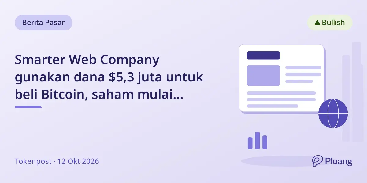 Smarter Web Company gunakan dana $5,3 juta untuk beli Bitcoin, saham mulai diperdagangkan 14 Okt