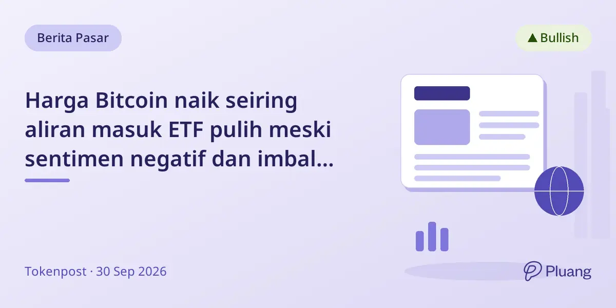 Harga Bitcoin naik seiring aliran masuk ETF pulih meski sentimen negatif dan imbal hasil obligasi naik
