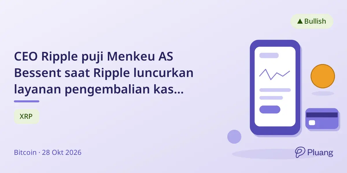 CEO Ripple puji Menkeu AS Bessent saat Ripple luncurkan layanan pengembalian kas kripto korporat baru