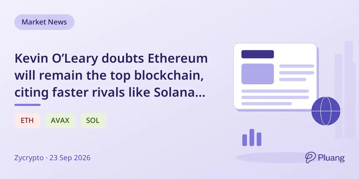 Kevin O’Leary doubts Ethereum will remain the top blockchain, citing faster rivals like Solana and Avalanche.