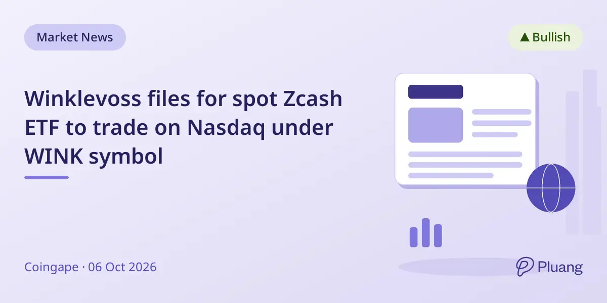 Winklevoss files for spot Zcash ETF to trade on Nasdaq under WINK symbol