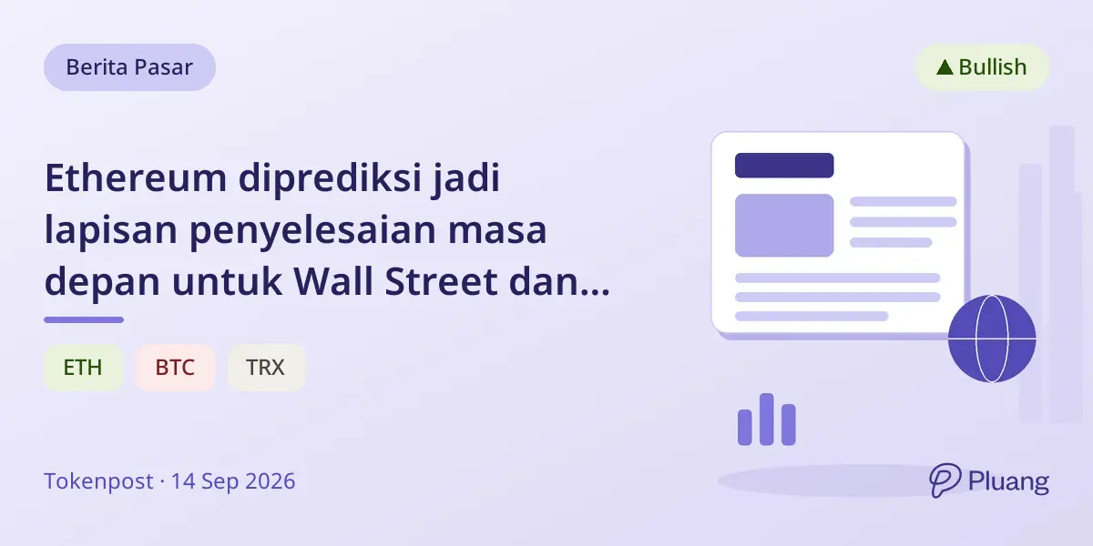 Ethereum diprediksi jadi lapisan penyelesaian masa depan untuk Wall Street dan AI, dorong ketahanan pasar.