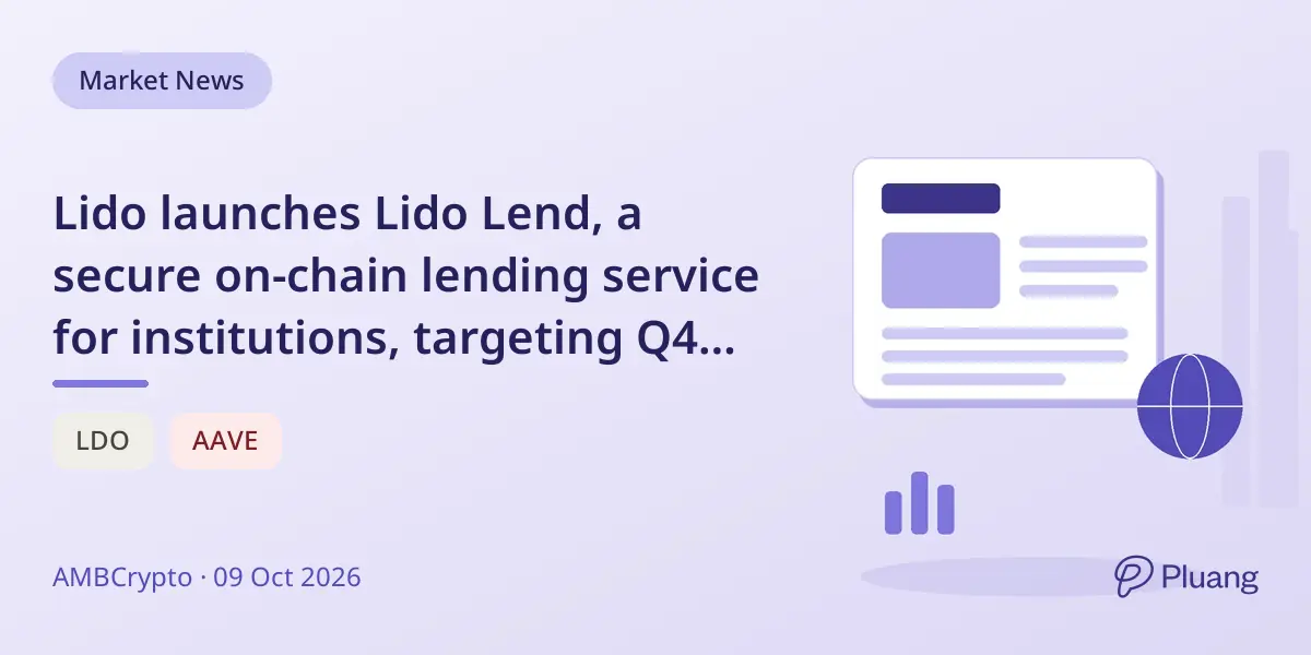 Lido launches Lido Lend, a secure on-chain lending service for institutions, targeting Q4 debut.