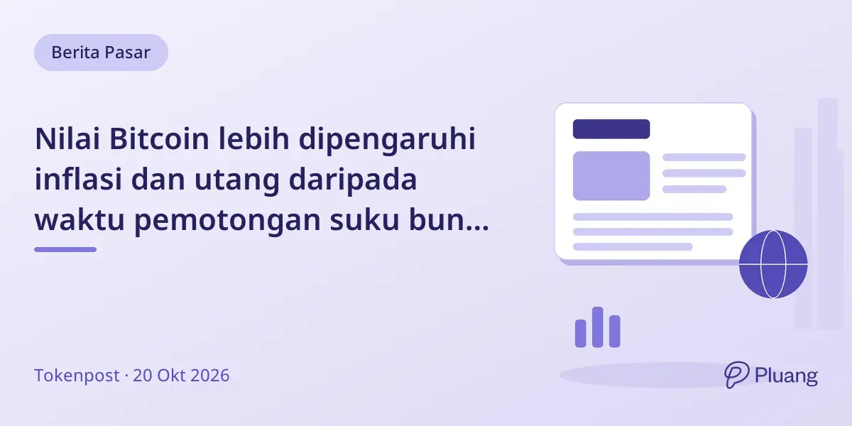 Nilai Bitcoin lebih dipengaruhi inflasi dan utang daripada waktu pemotongan suku bunga Fed.