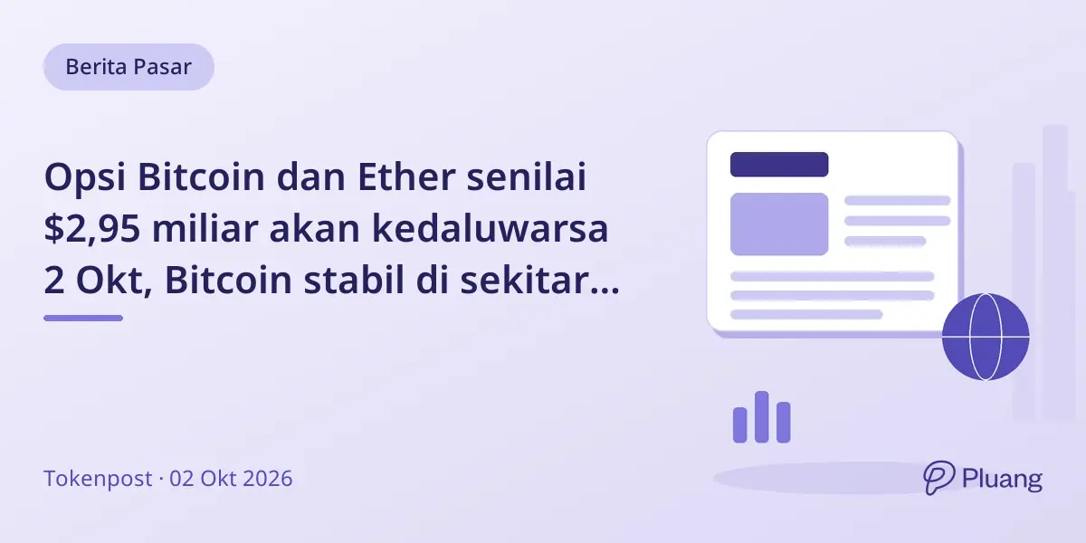 Opsi Bitcoin dan Ether senilai $2,95 miliar akan kedaluwarsa 2 Okt, Bitcoin stabil di sekitar $85K.