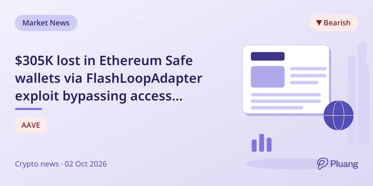 $305K lost in Ethereum Safe wallets via FlashLoopAdapter exploit bypassing access controls