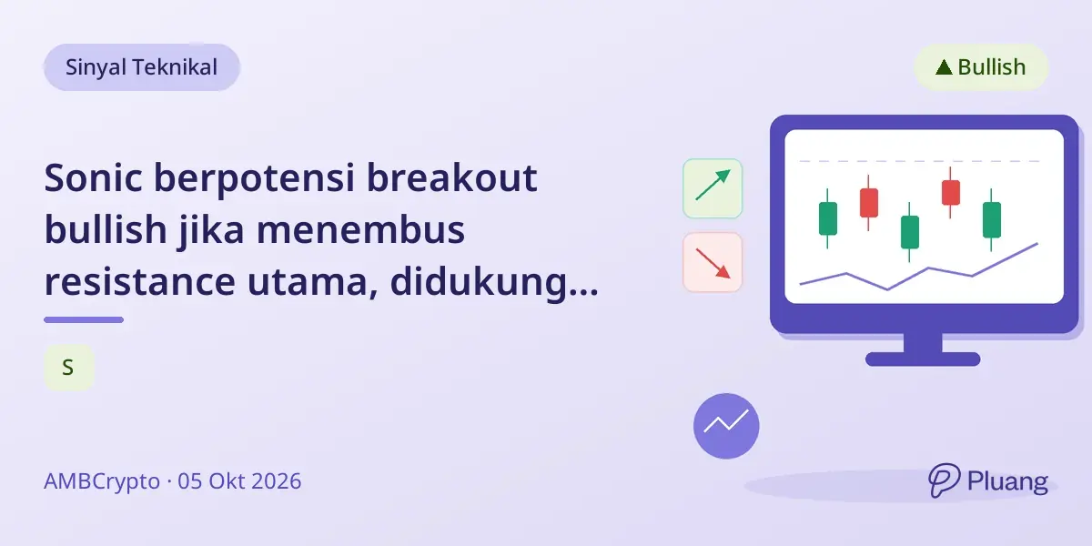 Sonic berpotensi breakout bullish jika menembus resistance utama, didukung volume dan sinyal MACD.