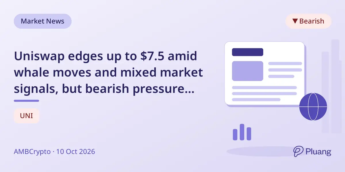 Uniswap edges up to $7.5 amid whale moves and mixed market signals, but bearish pressure persists.