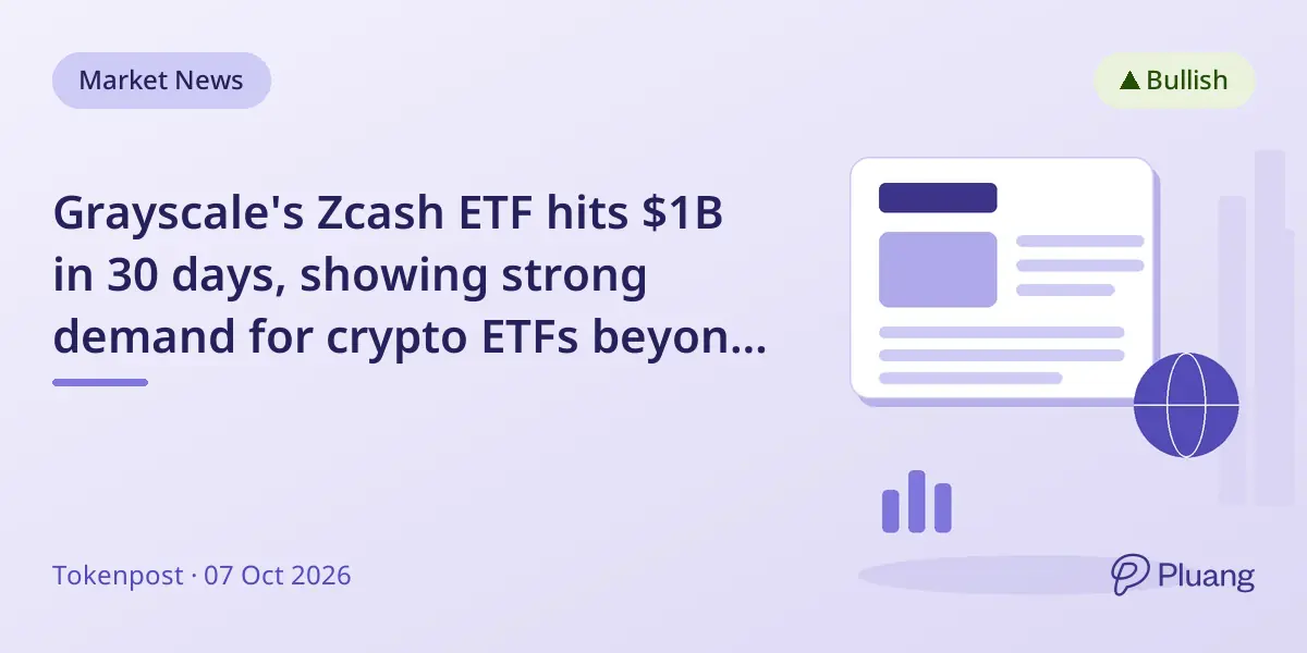Grayscale's Zcash ETF hits $1B in 30 days, showing strong demand for crypto ETFs beyond Bitcoin and Ether.