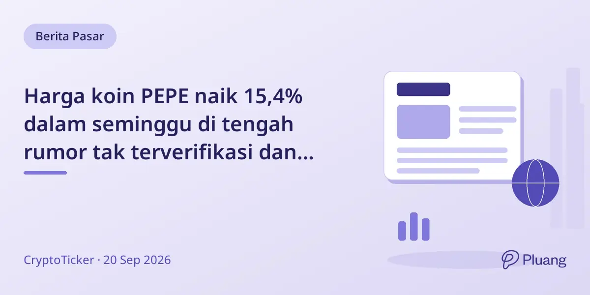 Harga koin PEPE naik 15,4% dalam seminggu di tengah rumor tak terverifikasi dan sentimen pasar kuat