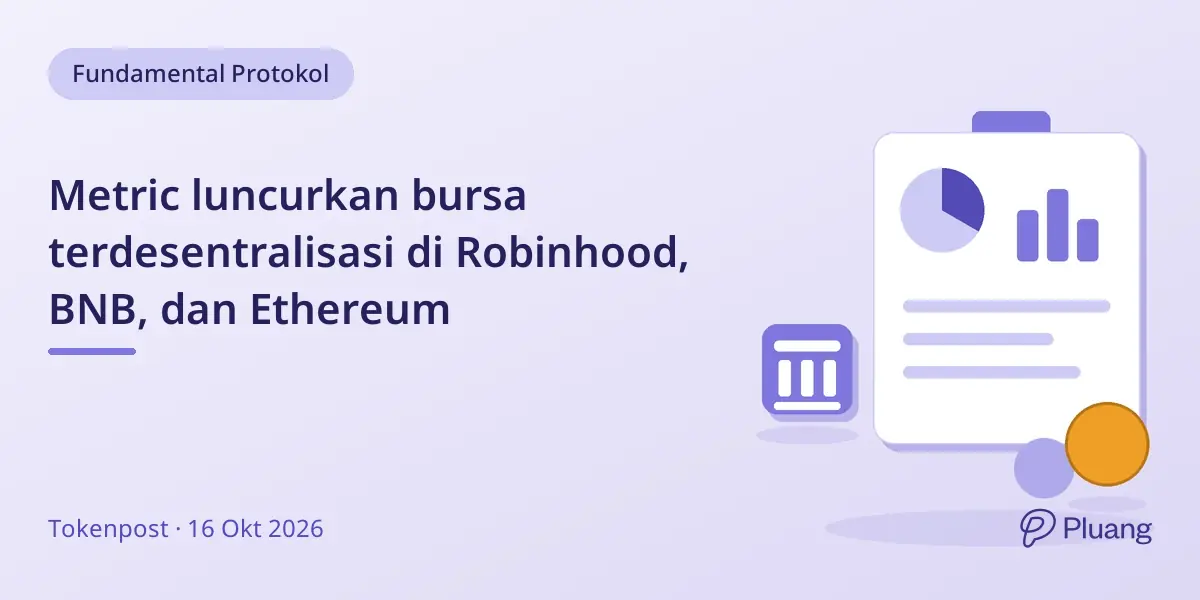 Metric luncurkan bursa terdesentralisasi di Robinhood, BNB, dan Ethereum