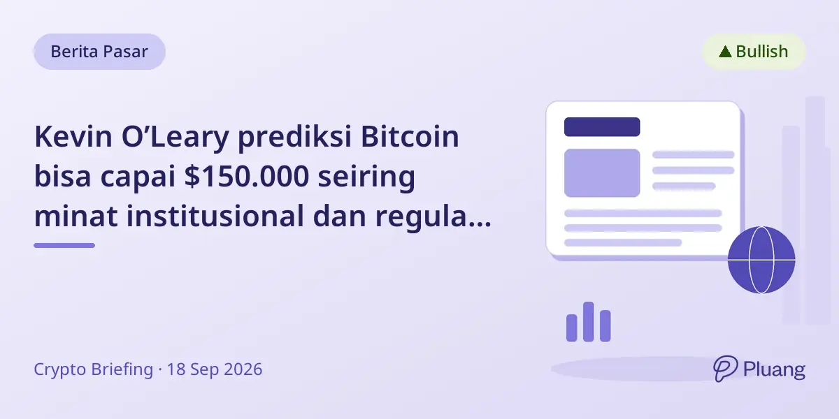 Kevin O’Leary prediksi Bitcoin bisa capai $150.000 seiring minat institusional dan regulasi yang jelas.