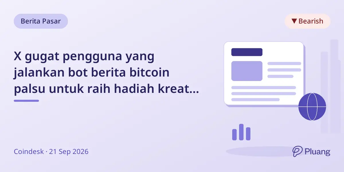 X gugat pengguna yang jalankan bot berita bitcoin palsu untuk raih hadiah kreator secara curang