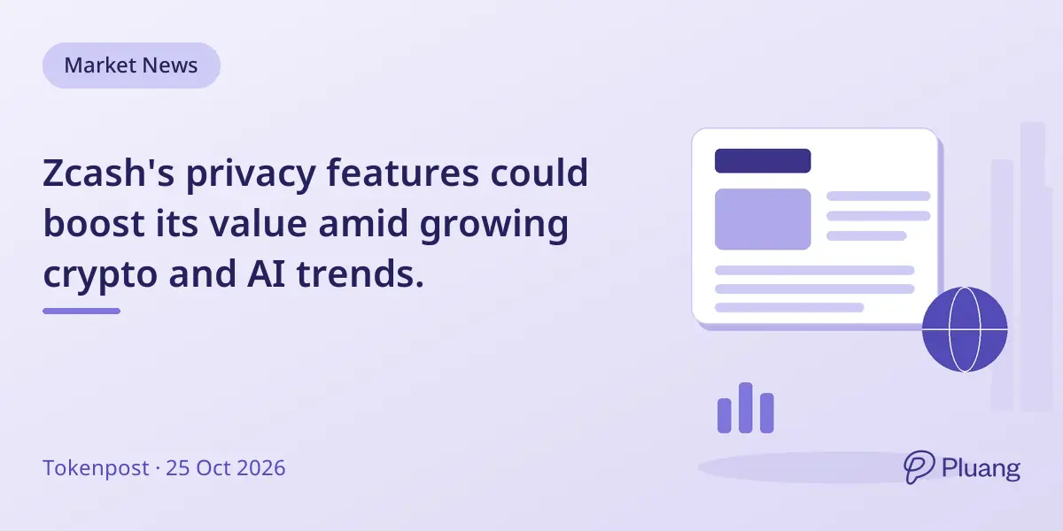 Zcash's privacy features could boost its value amid growing crypto and AI trends.