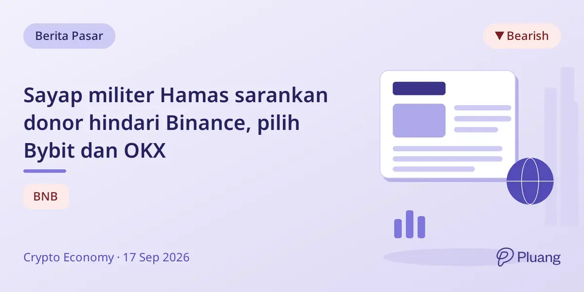 Sayap militer Hamas sarankan donor hindari Binance, pilih Bybit dan OKX