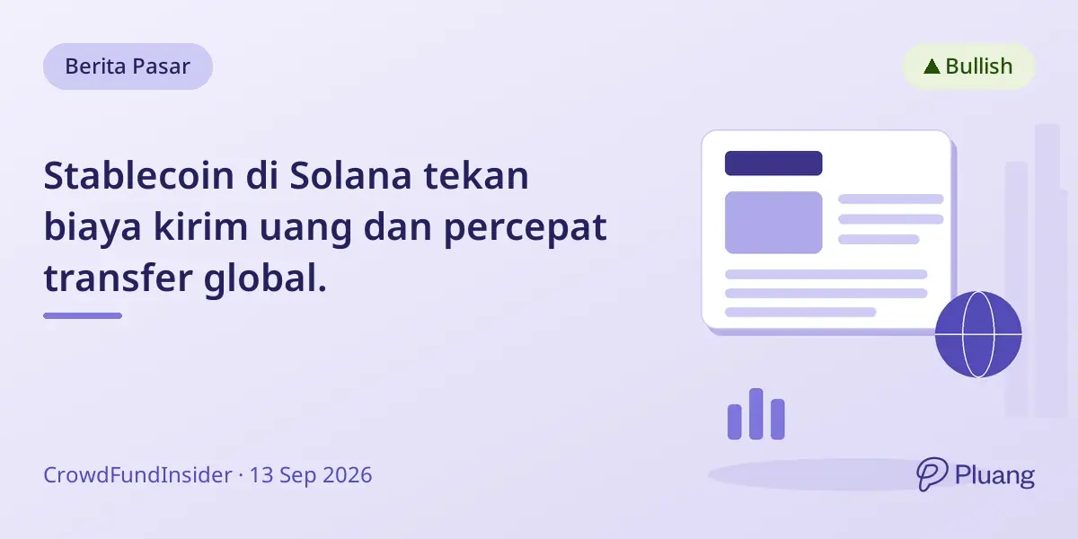 Stablecoin di Solana tekan biaya kirim uang dan percepat transfer global.