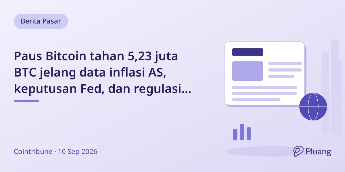 Paus Bitcoin tahan 5,23 juta BTC jelang data inflasi AS, keputusan Fed, dan regulasi minggu ini.