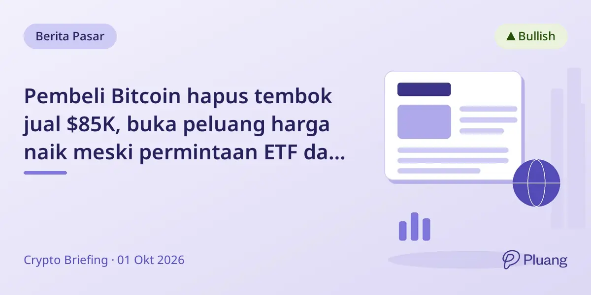 Pembeli Bitcoin hapus tembok jual $85K, buka peluang harga naik meski permintaan ETF dan ambil untung beragam.