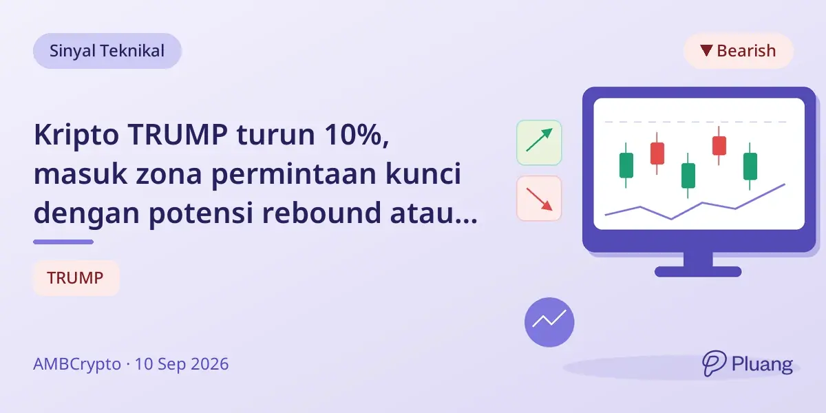 Kripto TRUMP turun 10%, masuk zona permintaan kunci dengan potensi rebound atau risiko penurunan lebih lanjut.
